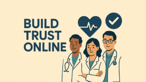 Illustration of three doctors standing together beside the text “Build Trust Online,” with medical icons showing a heart rate and a checkmark.